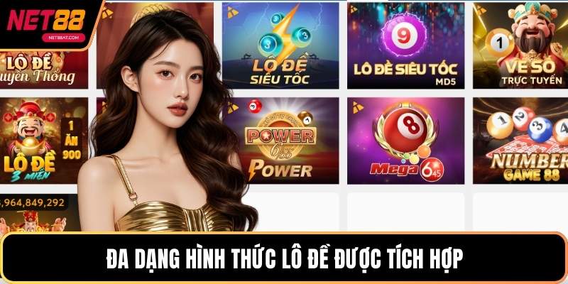 Đa dạng hình thức lô đề được tích hợp