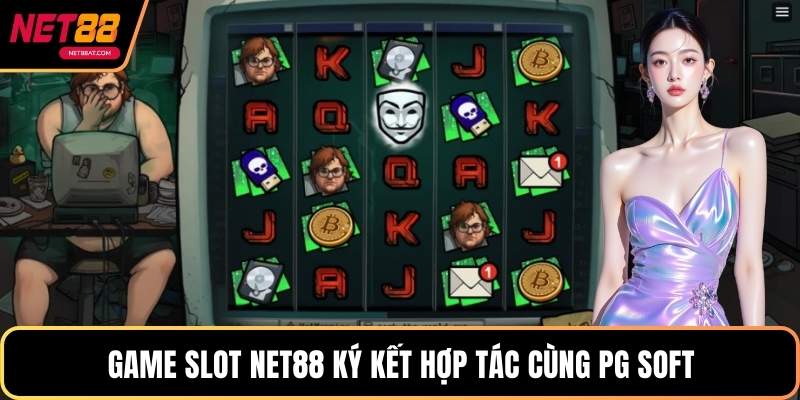 Game Slot NET88 ký kết hợp tác cùng PG Soft