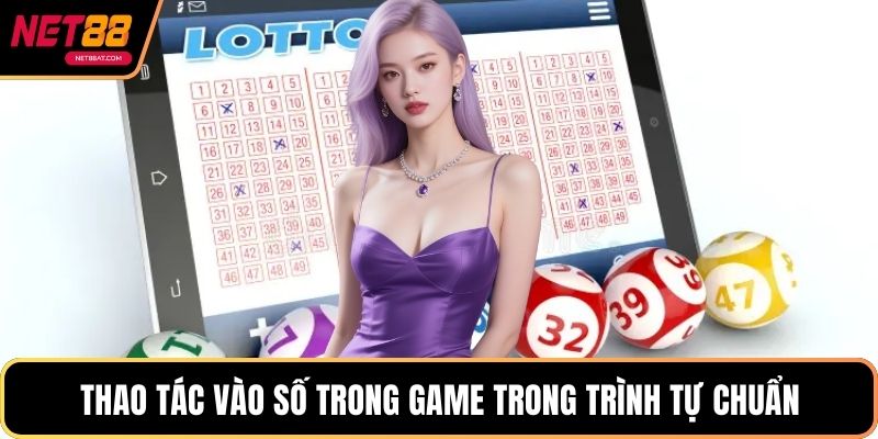 Thao tác vào số trong game trong trình tự chuẩn