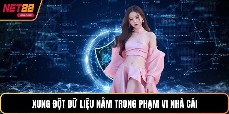 Xung đột dữ liệu nằm trong phạm vi nhà cái